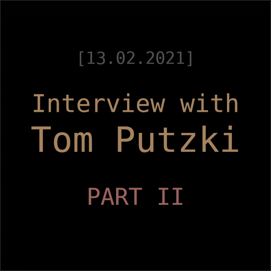 Tom Putzki Interview Part 2